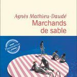 Marchands de sable / Agnès MATHIEU-DAUDE