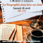 Causerie-atelier « La biographie dans tous ses états » samedi 18 avril de 15h à 17h