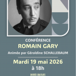 Conférence ROMAIN GARY mardi 19 mai 2026 à 18h