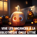 VIVE LES VACANCES À LA BIBLIOTHÈQUE ÉMILE LITTRÉ !